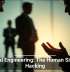 Social Engineering: The Human Side of Hacking