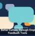 Build Better Culture Through Employee Feedback Tools