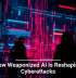 How Weaponized AI Is Reshaping Cyberattacks