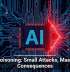 AI Poisoning: Small Attacks, Massive Consequences
